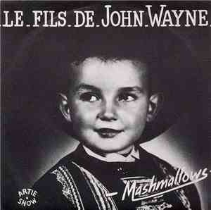 Mashmallows - Le Fils De John Wayne