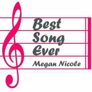 Megan Nicole - Best Song Ever