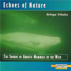 No Artist - Beluga Whales (The Sounds Of Aquatic Mammals In The Wild)