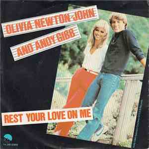 Olivia Newton-John, Andy Gibb - Rest Your Love On Me