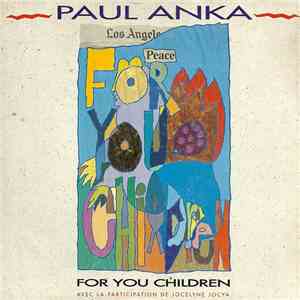 Paul Anka Avec La Participation De Jocelyne Jocya - For You Children
