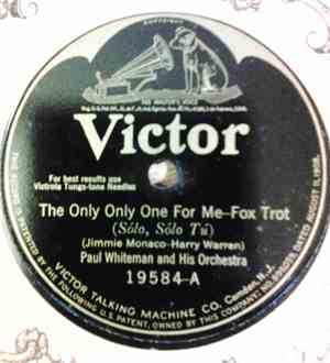 Paul Whiteman And His Orchestra - The Only Only One For Me / Lucky Kentucky