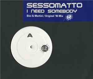 Sessomatto - I Need Somebody