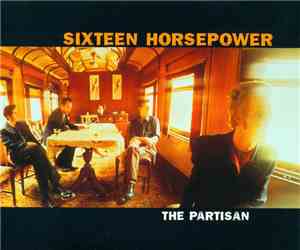 Sixteen Horsepower - The Partisan