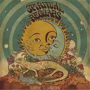 Spiritual Beggars - Sunrise To Sundown