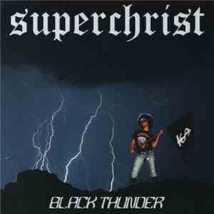 Superchrist - Black Thunder