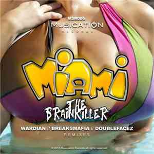 The Brainkiller - Miami