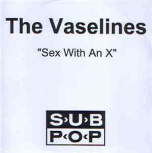 The Vaselines - Sex With An X