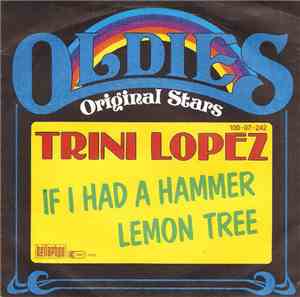Trini Lopez - If I Had A Hammer / Lemon Tree