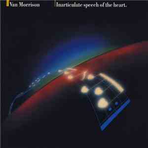 Van Morrison - Inarticulate Speech Of The Heart