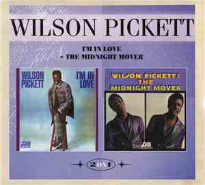 Wilson Pickett - I'm In Love + The Midnight Mover